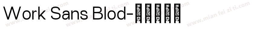 Work Sans Blod字体转换